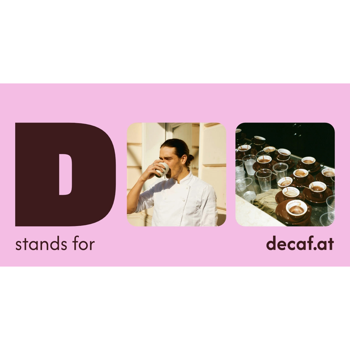 D stands for decaf